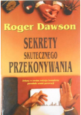 Dawson Roger - Sekrety skutecznego przekonywania