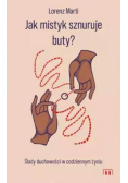 Jak mistyk sznuruje buty?