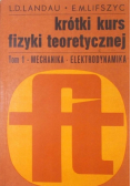 Krótki kurs fizyki teoretycznej tom I