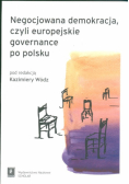 Negocjowana demokracja czyli europejskie governance po polsku