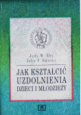 Jak kształcić uzdolnienia dzieci i młodzieży