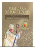 Mam ci coś do powiedzenia