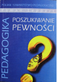 Pedagogika poszukiwanie pewności