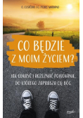 Co będzie z moim życiem