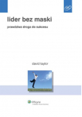 Lider bez maski prawdziwa droga do sukcesu