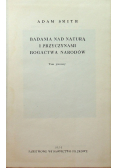 Badania nad naturą i przyczynami bogactwa narodowego Tom I