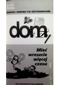 Dom i Ty Mieć wreszcie więcej czasu