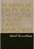 Nominalne grupy syntaktyczne łaciny okresu klasycznego