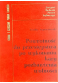 Powrotność do przestępstwa po wykonaniu kary pozbawienia wolności