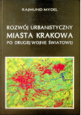 Rozwój urbanistyczny Miasta Krakowa po drugiej wojnie  światowej