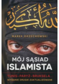 Mój sąsiad islamista Tunis Paryż Bruksela