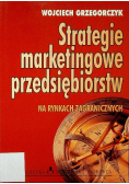 Strategie marketingowe przedsiębiorstw na rynkach zagranicznych