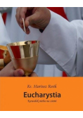 Eucharystia. Kawałek nieba na ziemi