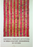 Amatorska twórczość artystyczna w kręgu kultury ziemiańskiej do 1945 roku