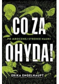 Co za ohyda Po mrocznej stronie nauki