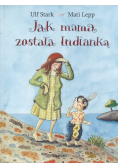 Jak mama została Indianką