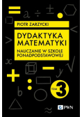 Dydaktyka matematyki. Tom 3
