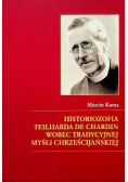 Historiozofia Teilharda de Chardin wobec tradycyjnej myśli chrześcijańskiej