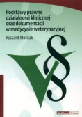 Podstawy Prawne Działalności Klinicznej oraz Dokumentacji w Medycynie Weterynaryjnej