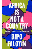 Africa Is Not A Country