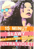 15 minut sławy Moje lata z Andy Warholem