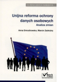 Unijna reforma ochrony danych osobowych analiza zmian