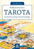 Praktyczny kurs Tarota Kompletny podręcznik