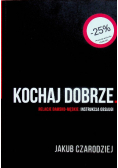 Kochaj dobrze. Relacje damsko-męskie: instrukcja o