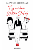 Trzy wcielenia Wiktora Jahody
