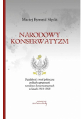 Narodowy konserwatyzm. Działalność i myśl polit...