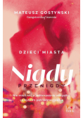 Dzieci miasta T.1 Nigdy przenigdy