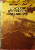 Z dziejów wsi polskiej i rolnictwa