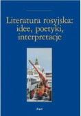 Literatura rosyjska idee poetyki interpretacje