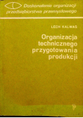 Organizacja technicznego przygotowania produkcji