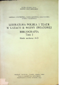 Literatura Polska i Teatr w latach II Wojny  Światowej Bibliografia Tom 1