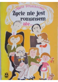 Życie nie jest romansem ale