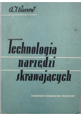 Technologia narzędzi skrawających