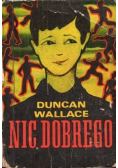 Nic dobrego