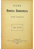 Pisma Henryka Sienkiewicza Tom LXXVIII Pisma ulotne 1906 r.