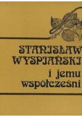 Stanisław Wyspiański i jemu współcześni