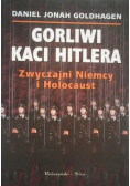 Gorliwi kaci Hitlera. Zwyczajni Niemcy i Holokaust