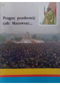 Pragnę pozdrowić całe Mazowsze