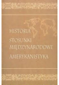 Historia stosunki międzynarodowe amerykanistyka