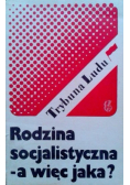 Rodzina socjalistyczna a więc jaka