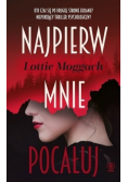 Najpierw mnie pocałuj
