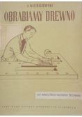 Obrabiamy Drewno