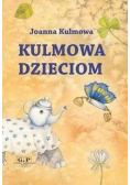 Kulmowa dzieciom