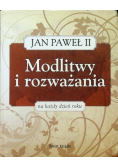 Jan Paweł II Modlitwy i rozważania na każdy dzień roku