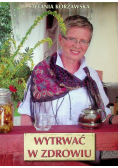 Wytrwać w zdrowiu