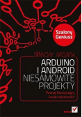 Arduino i Android. Niesamowite projekty